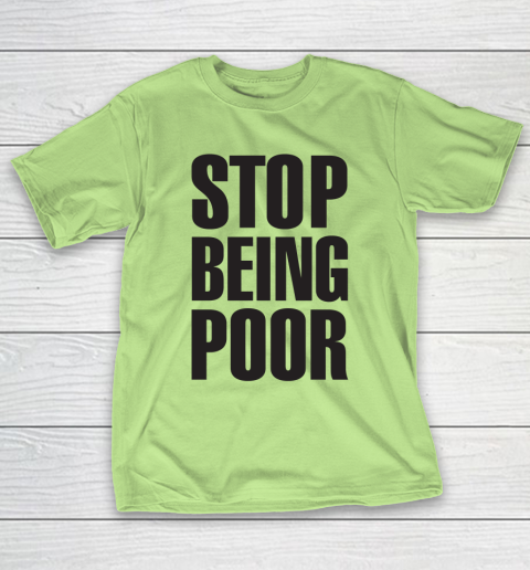 Stop Being Poor Shirt  Paris Hilton Fitted T-Shirt 6