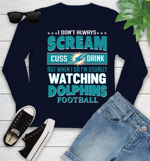 Miami Dolphins NFL Football I Scream Cuss Drink When I'm Watching My Team Youth Long Sleeve 2