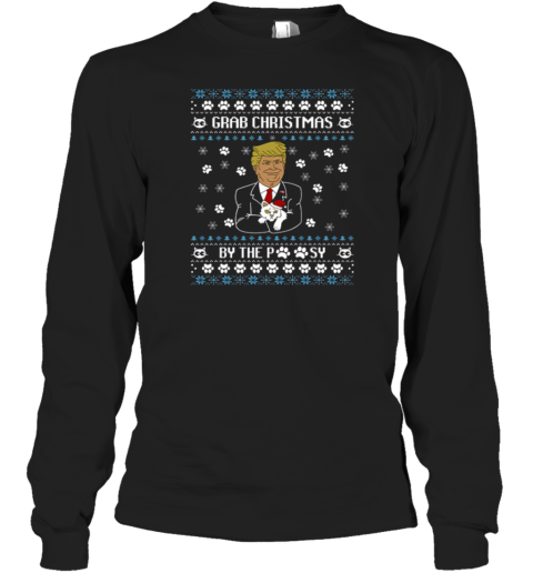 Grab Christmas By The Pussy Donald Trump Ugly Xmas Long Sleeve T-Shirt