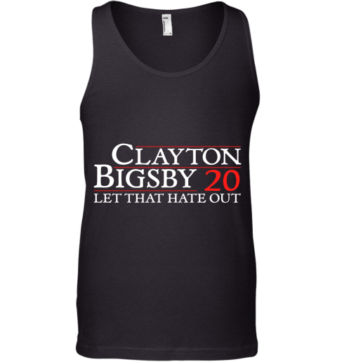 Clayton Bigsby 20 Let That Hate Out Tank Top