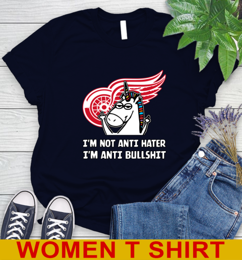 Detroit Red Wings NHL Hockey Unicorn I'm Not Anti Hater I'm Anti Bullshit Women's T-Shirt 3
