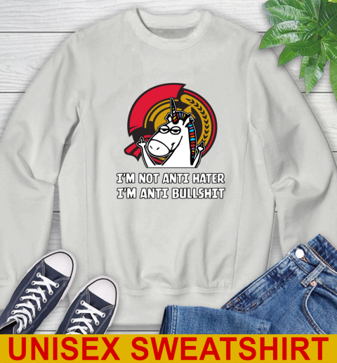 Ottawa Senators NHL Hockey Unicorn I'm Not Anti Hater I'm Anti Bullshit Sweatshirt 5