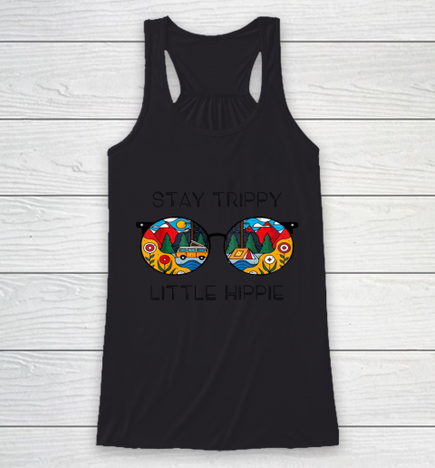 Stay Trippy Little Hippie Glasses Shirt Hippie Camping Gift Racerback Tank