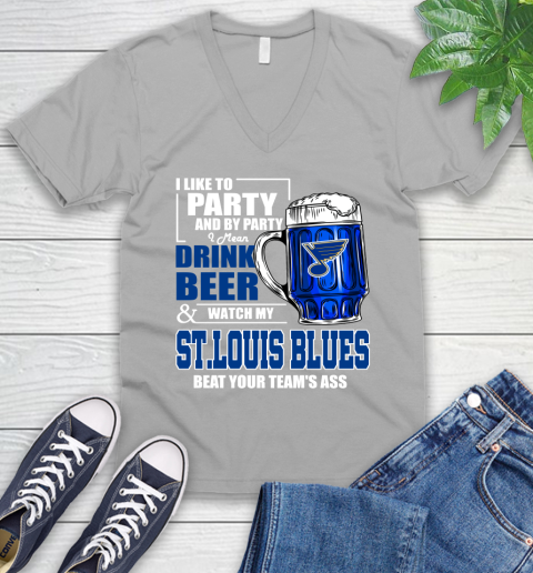 NHL I Like To Party And By Party I Mean Drink Beer And Watch My St.Louis Blues Beat Your Team's Ass Hockey V-Neck T-Shirt 3