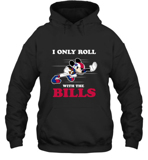 NFL Mickey Mouse I Only Roll With Buffalo Bills Hoodie