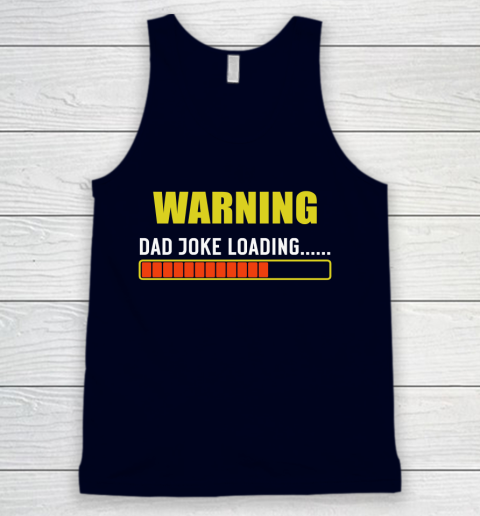 WARNING DAD JOKE LOADING Tank Top 2