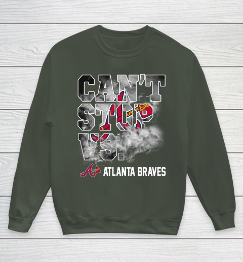 MLB Atlanta Braves Baseball Can't Stop Vs Atlanta Braves Youth Sweatshirt 8