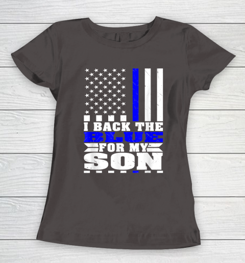 I Back The Blue For My Son Proud Police Mom Dad Cops Parent Thin Blue Line Women's T-Shirt 7
