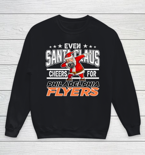 Philadelphia Flyers Even Santa Claus Cheers For Christmas NHL Youth Sweatshirt
