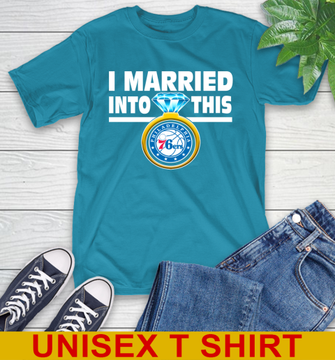 Philadelphia 76ers NBA Basketball I Married Into This My Team Sports T-Shirt 9