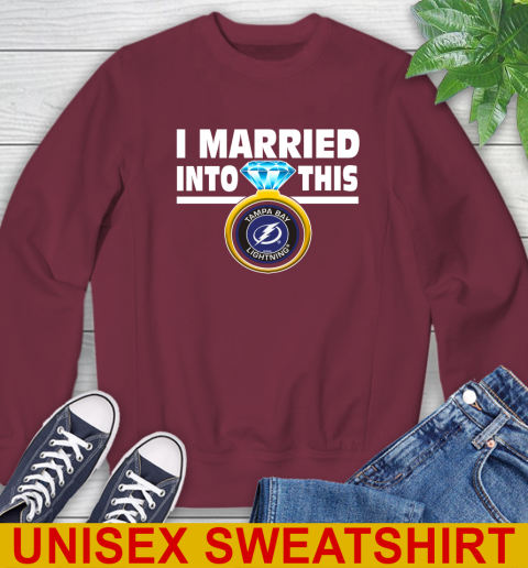 Tampa Bay Lightning NHL Hockey I Married Into This My Team Sports Sweatshirt 6