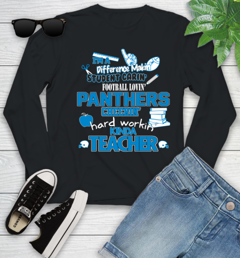 Carolina Panthers NFL I'm A Difference Making Student Caring Football Loving Kinda Teacher Youth Long Sleeve