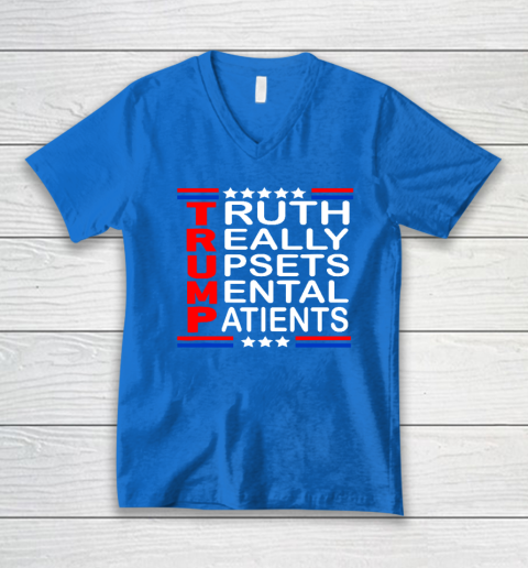 Trump Really Upsets Mental Patients V-Neck T-Shirt 4