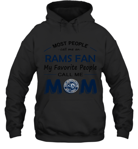 Most People Call Me Los Angeles Rams Fan Football Mom Hoodie