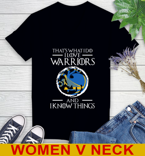 Golden State Warriors NBA Basketball That's What I Do I Love My Team And I Know Things Game Of Thrones 73