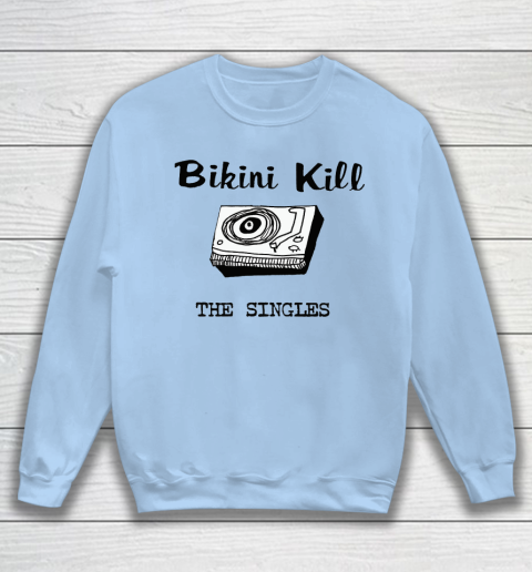 Bikini Kill The Singles Sweatshirt 4