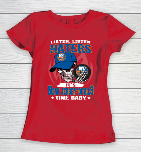 Listen Haters It is ISLANDERS Time Baby NHL Women's T-Shirt 9