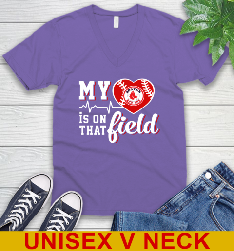MLB My Heart Is On That Field Baseball Sports Boston Red Sox V-Neck T-Shirt 8