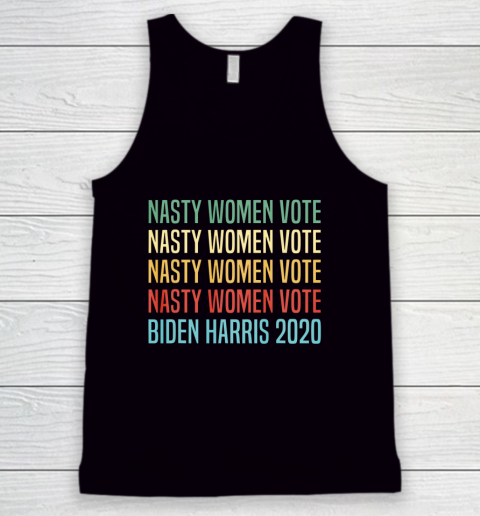 Nasty Women Vote Biden Harris 2020 Tank Top