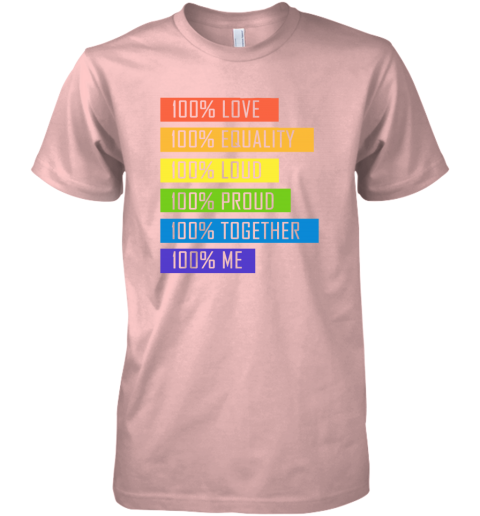 klil 100 love equality loud proud together 100 me lgbt premium guys tee 5 front light pink