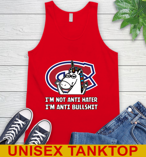Montreal Canadiens NHL Hockey Unicorn I'm Not Anti Hater I'm Anti Bullshit Tank Top 6
