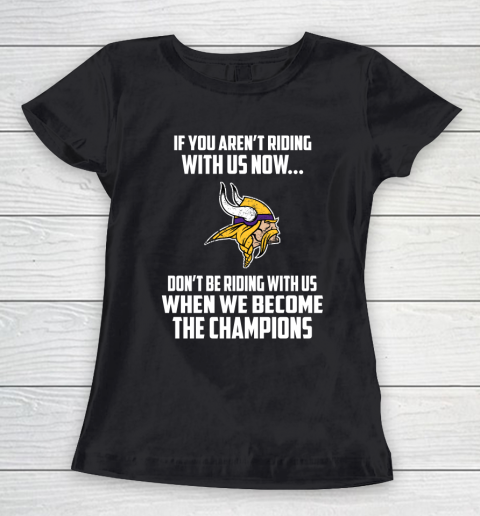 NFL Minnesota Vikings Football We Become The Champions Women's T-Shirt