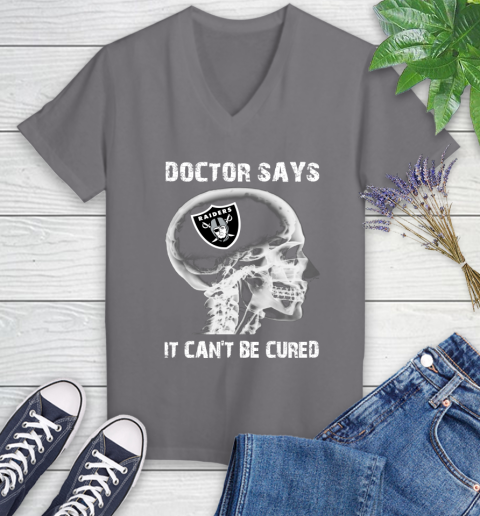 NFL Oakland Raiders Football Skull It Can't Be Cured Shirt Women's V-Neck T-Shirt 9
