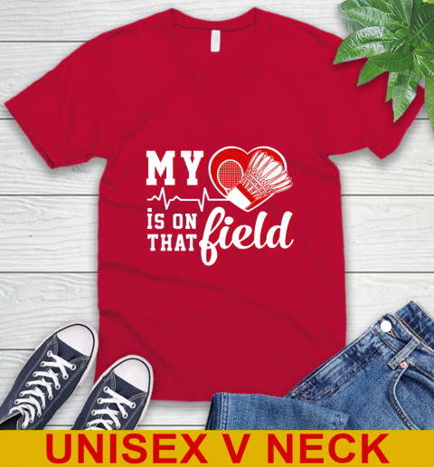 BADMINTON My Heart Is On That Field Sports V-Neck T-Shirt 6