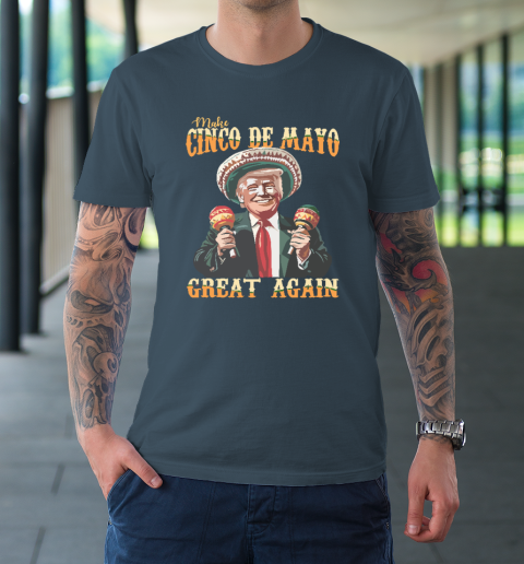 Trump Make Cinco De Mayo Great Again T-Shirt 4