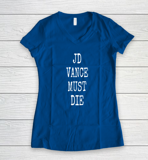 JD Vance Must Die Women's V-Neck T-Shirt 5
