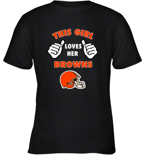 This Girl Loves Her Cleveland Browns Youth T-Shirt