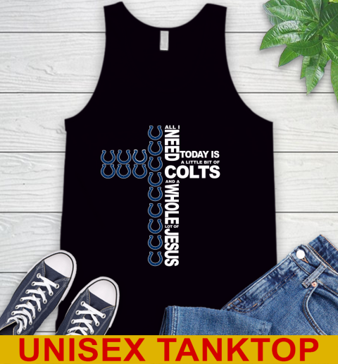 NFL All I Need Today Is A Little Bit Of Indianapolis Colts Cross Shirt Tank Top