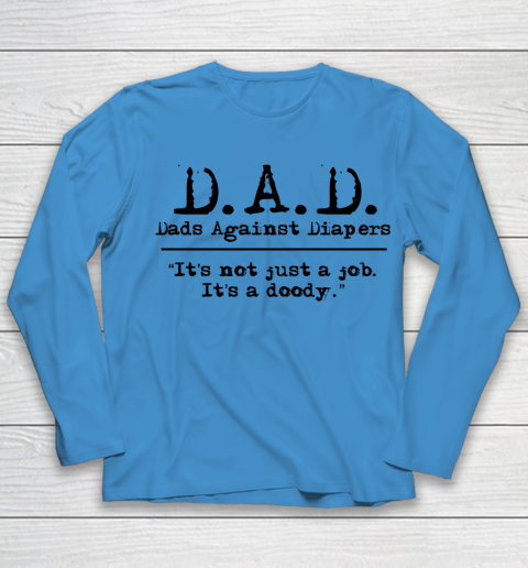 DAD Father's Day Dads Against Diaper Doody Youth Long Sleeve 4