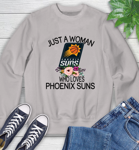 NBA Just A Woman Who Loves Phoenix Suns Basketball Sports Sweatshirt 9