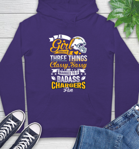 San Diego Chargers NFL Football A Girl Should Be Three Things Classy Sassy And A Be Badass Fan Hoodie 5