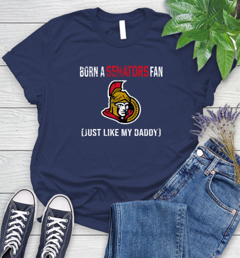 NHL Ottawa Senators Hockey Loyal Fan Just Like My Daddy Shirt Women's T-Shirt 12