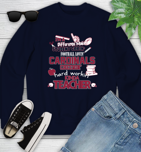 Arizona Cardinals NFL I'm A Difference Making Student Caring Football Loving Kinda Teacher Youth Sweatshirt 2