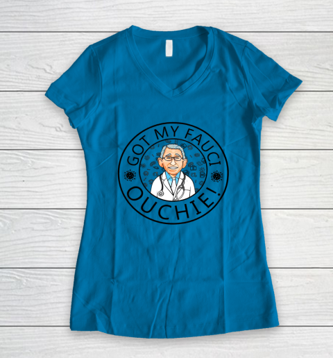 Got My Fauci Ouchie Women's V-Neck T-Shirt 4