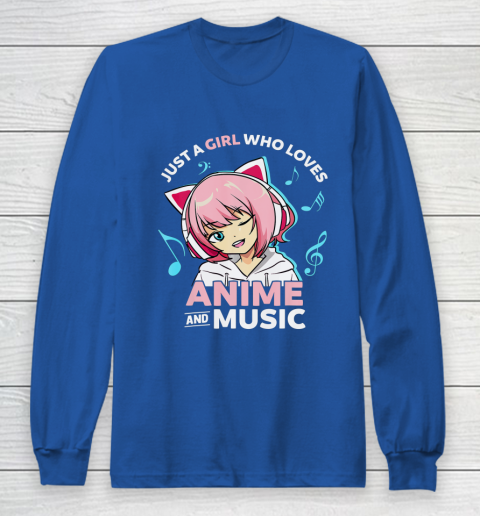 Just A Girl Who Loves Anime And Music Women Anime Teen Girls Long Sleeve T- Shirt | Tee For Sports
