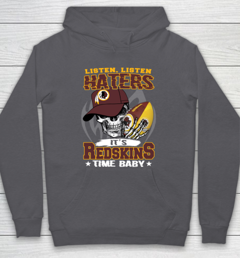 Listen Haters It is REDSKINS Time Baby NFL Hoodie 4