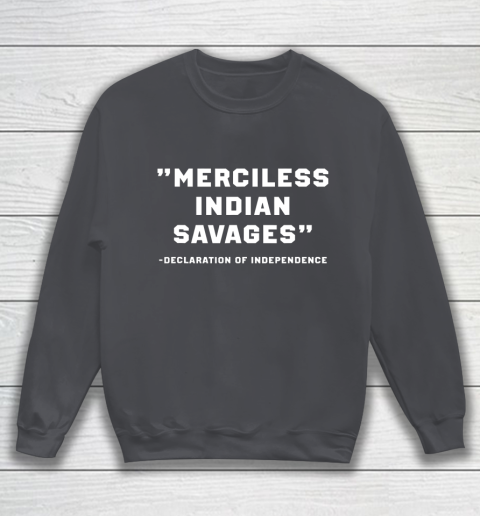 Merciless Indian Savages Sweatshirt 4