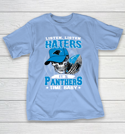 Listen Haters It is PANTHERS Time Baby NFL T-Shirt 10