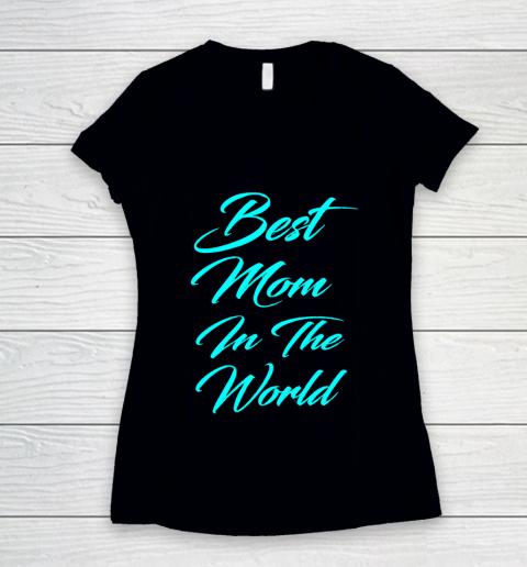 Mother's Day Funny Gift Ideas Apparel  best mom in the galaxy T Shirt Women's V-Neck T-Shirt