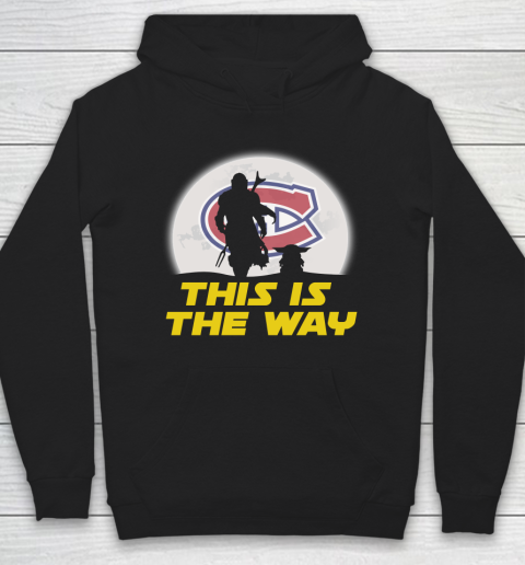 Montreal Canadiens NHL Ice Hockey Star Wars Yoda And Mandalorian This Is The Way Hoodie