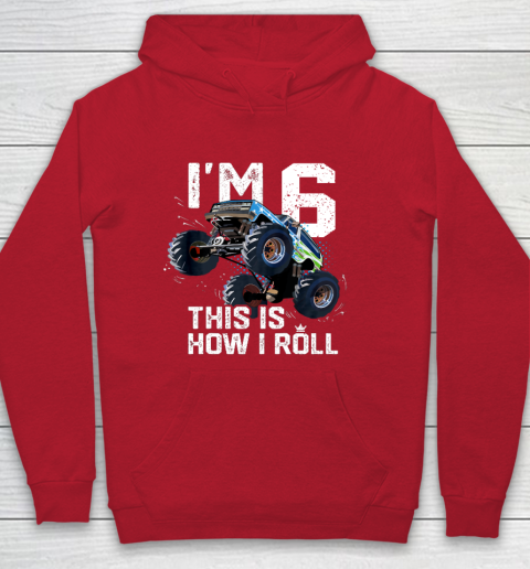Kids I'm 6 This is How I Roll Monster Truck 6th Birthday Boy Gift 6 Year Old Hoodie 15