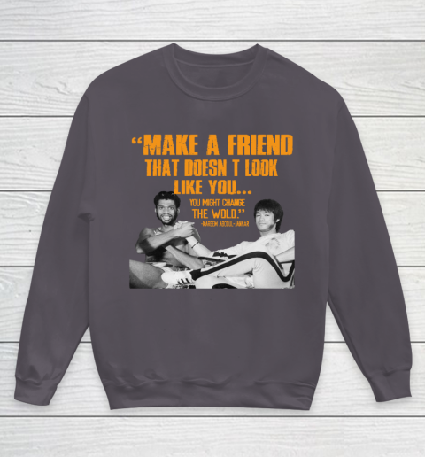 Kareem Abdul Jabbar Shirt Make A Friend That Doesn't Look Like You Youth Sweatshirt 5