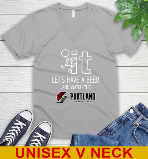 Portland Trail Blazers Basketball NBA Let's Have A Beer And Watch Your Team Sports V-Neck T-Shirt 3