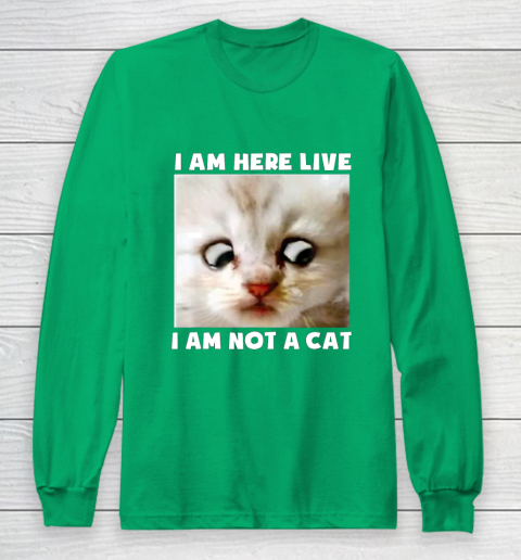 I Am Here Live I Am Not A Cat Funny Lawyer Cat Meme Long Sleeve T-Shirt 4