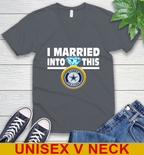 Dallas Cowboys NFL Football I Married Into This My Team Sports V-Neck T-Shirt 4