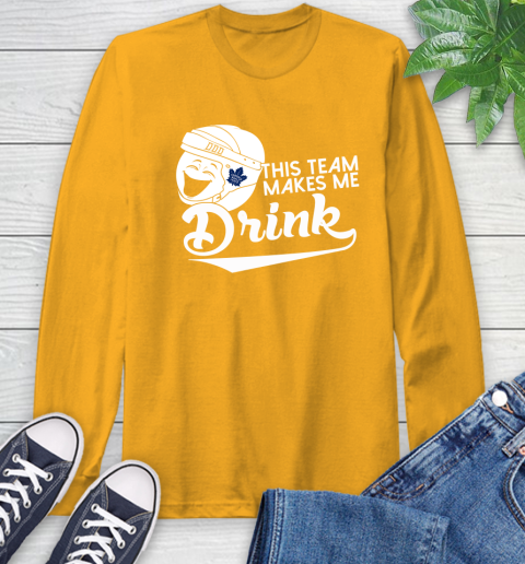 Toronto Maple Leafs NHL Hockey This Team Makes Me Drink Adoring Fan Long Sleeve T-Shirt 3 Toronto Maple Leafs NHL Hockey This Team Makes Me Drink Adoring Fan Long Sleeve T-Shirt - Image 3